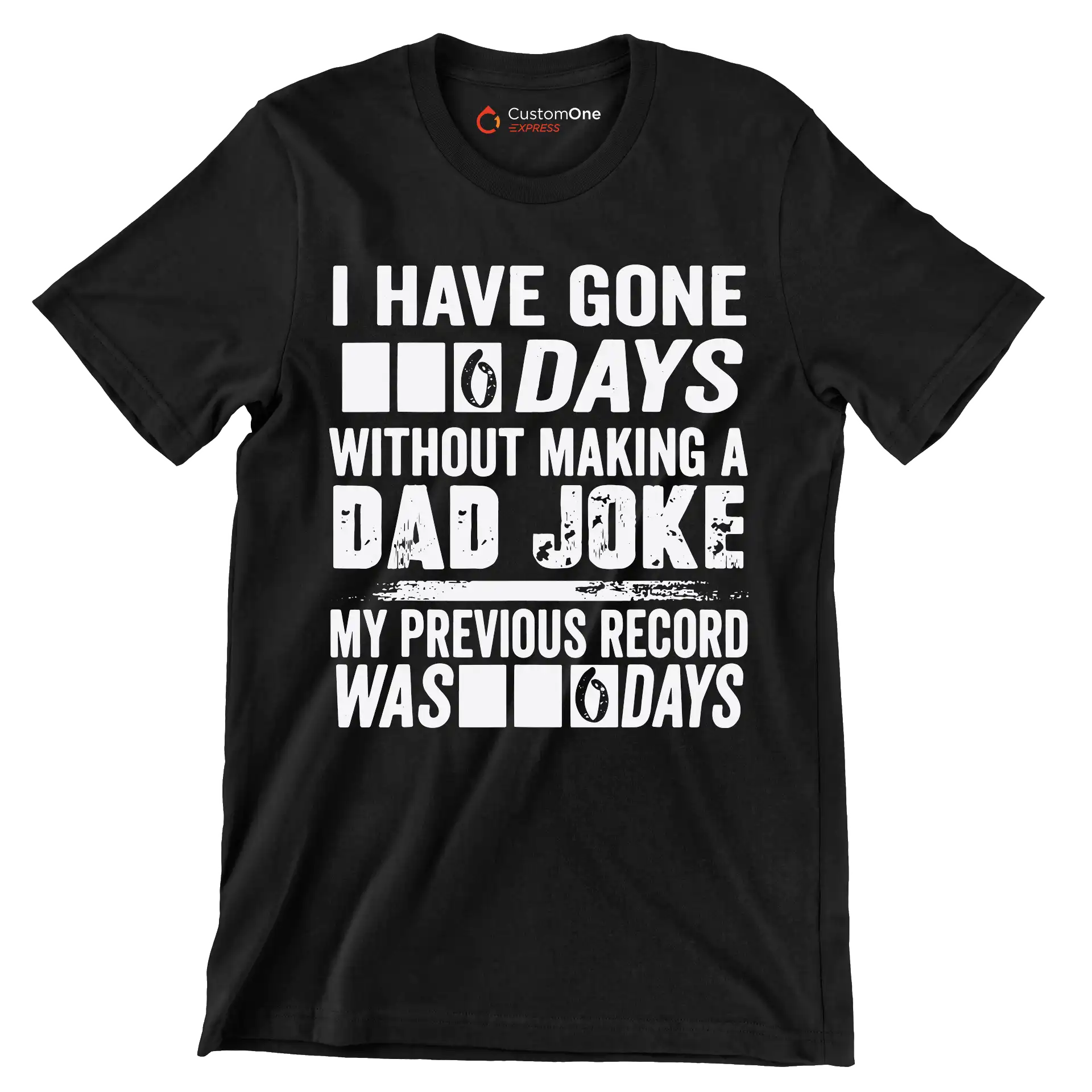 I have gone 0 days without making a dad joke my previous record was 0 days - Father’s Day T-Shirt-Black-S-Custom One Express