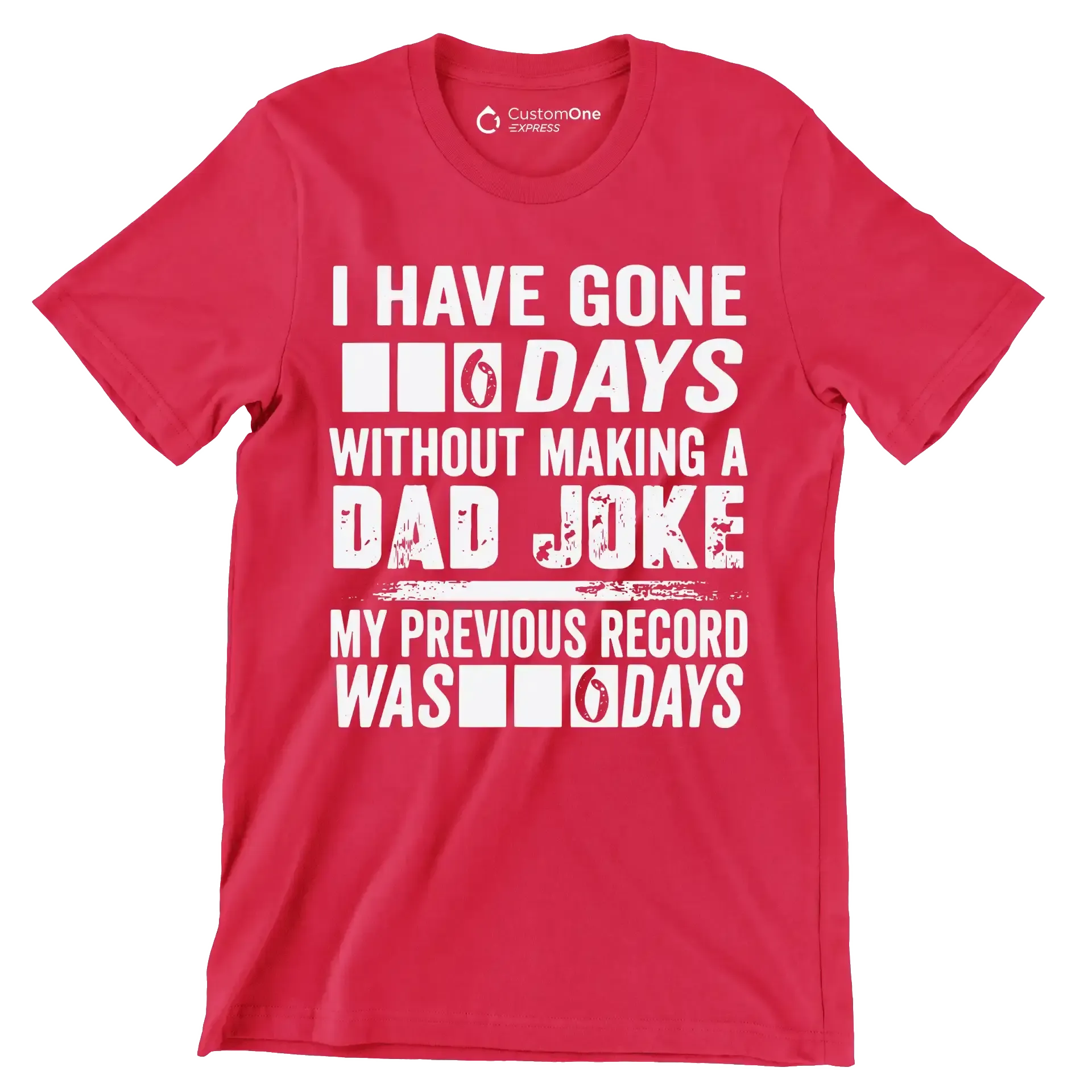 I have gone 0 days without making a dad joke my previous record was 0 days - Father’s Day T-Shirt-Red-S-Custom One Express