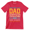 I have three titles dad grandpa and great grandpa and I rock them all - Father’s Day T-Shirt-Red-S-Custom One Express