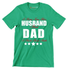 I have two titles husband and dad I rock them both - Father’s Day T-Shirt-Green-S-Custom One Express