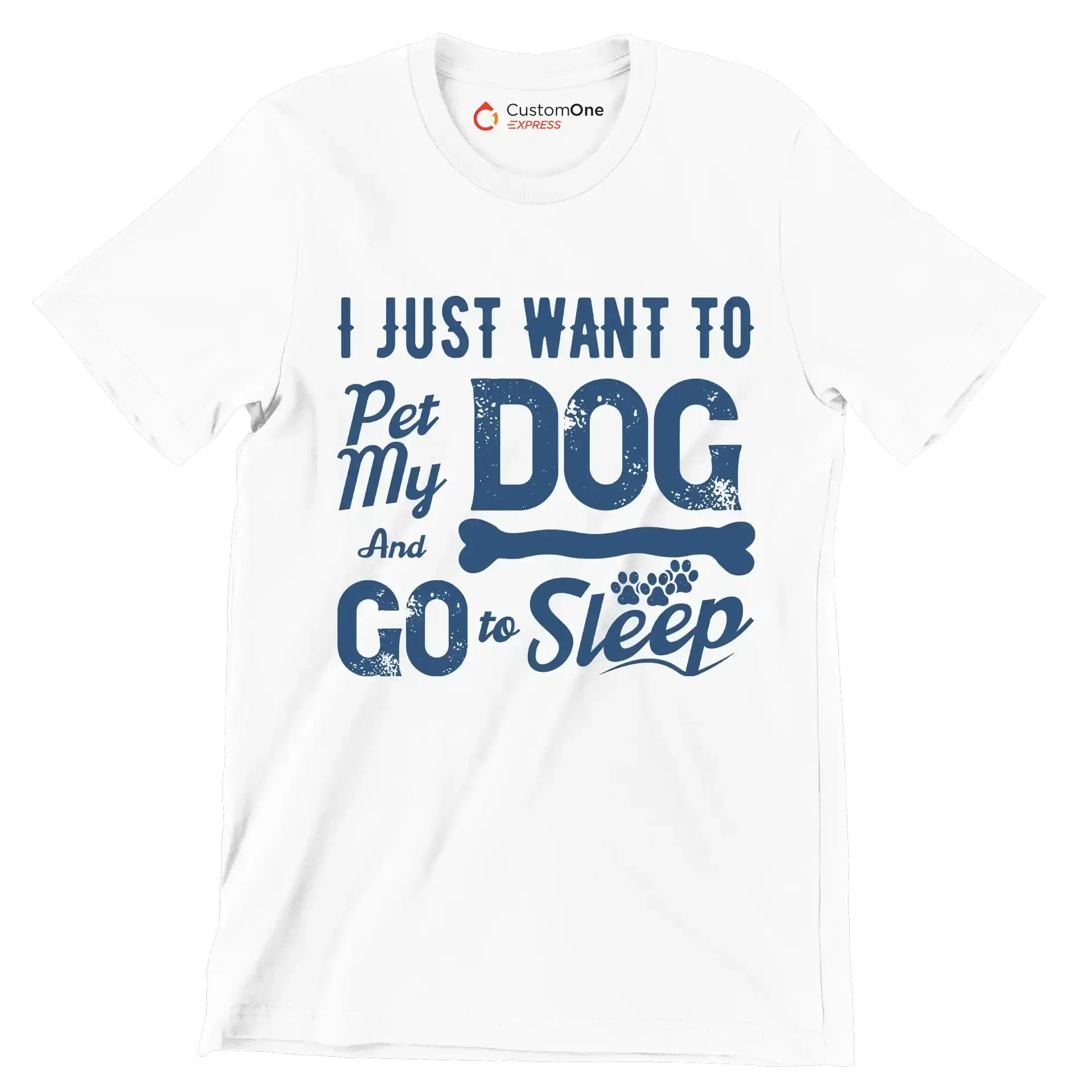 I just want to pet my dog and go to sleep - Dog Themed T-Shirt-White-S-Custom One Express