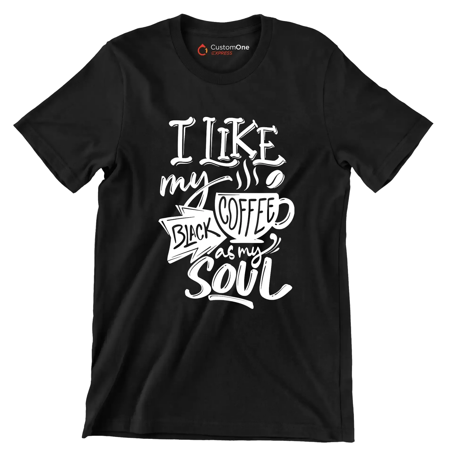 I like my coffee black as my soul - Sarcasm Themed T-Shirt-Black-S-Custom One Express
