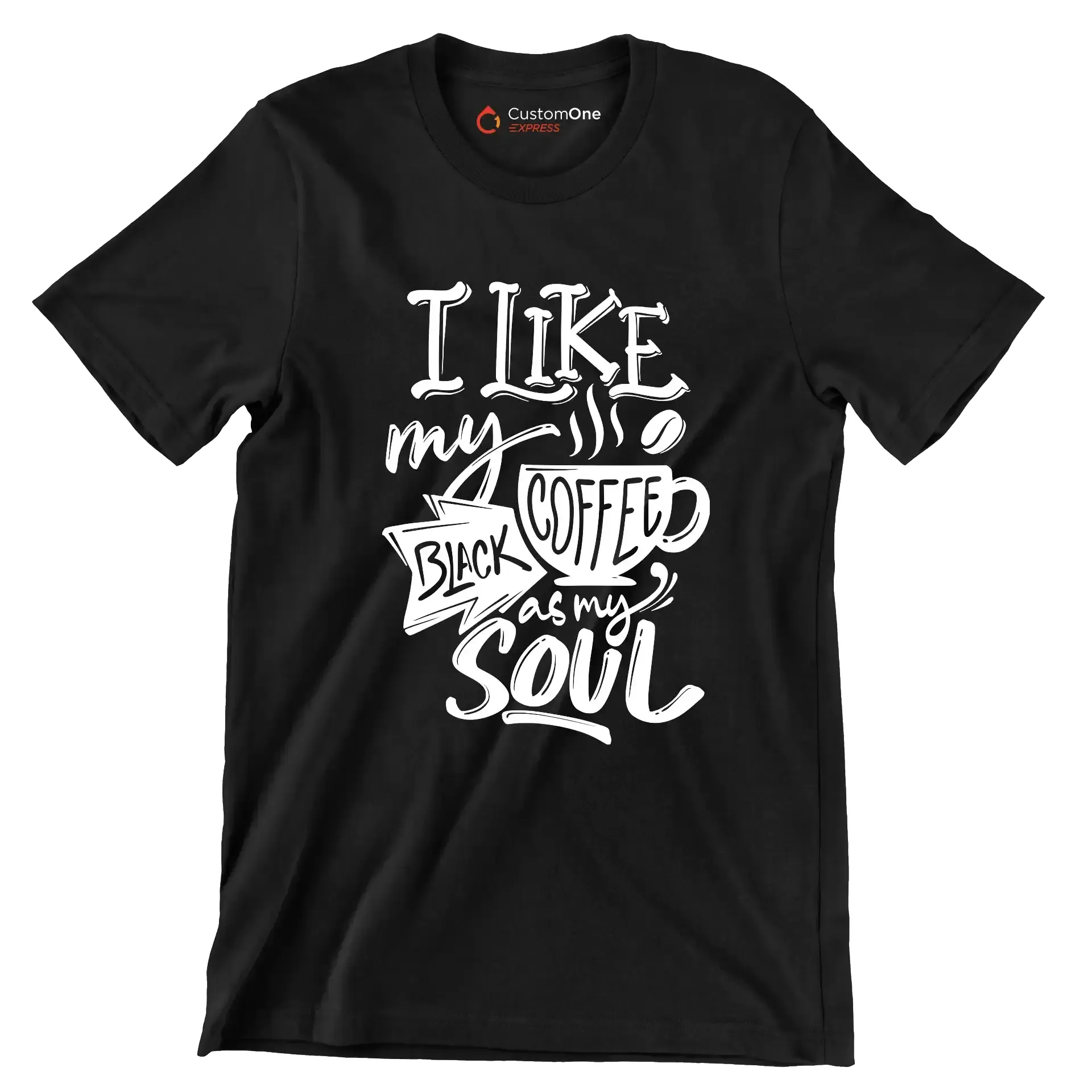 I like my coffee black as my soul - Sarcasm Themed T-Shirt-Black-S-Custom One Express
