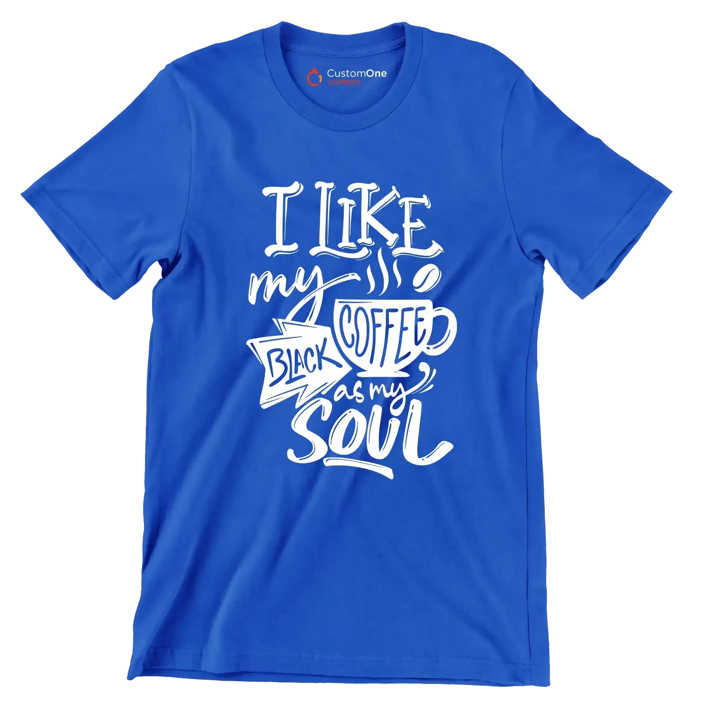 I like my coffee black as my soul - Sarcasm Themed T-Shirt-Blue-S-Custom One Express