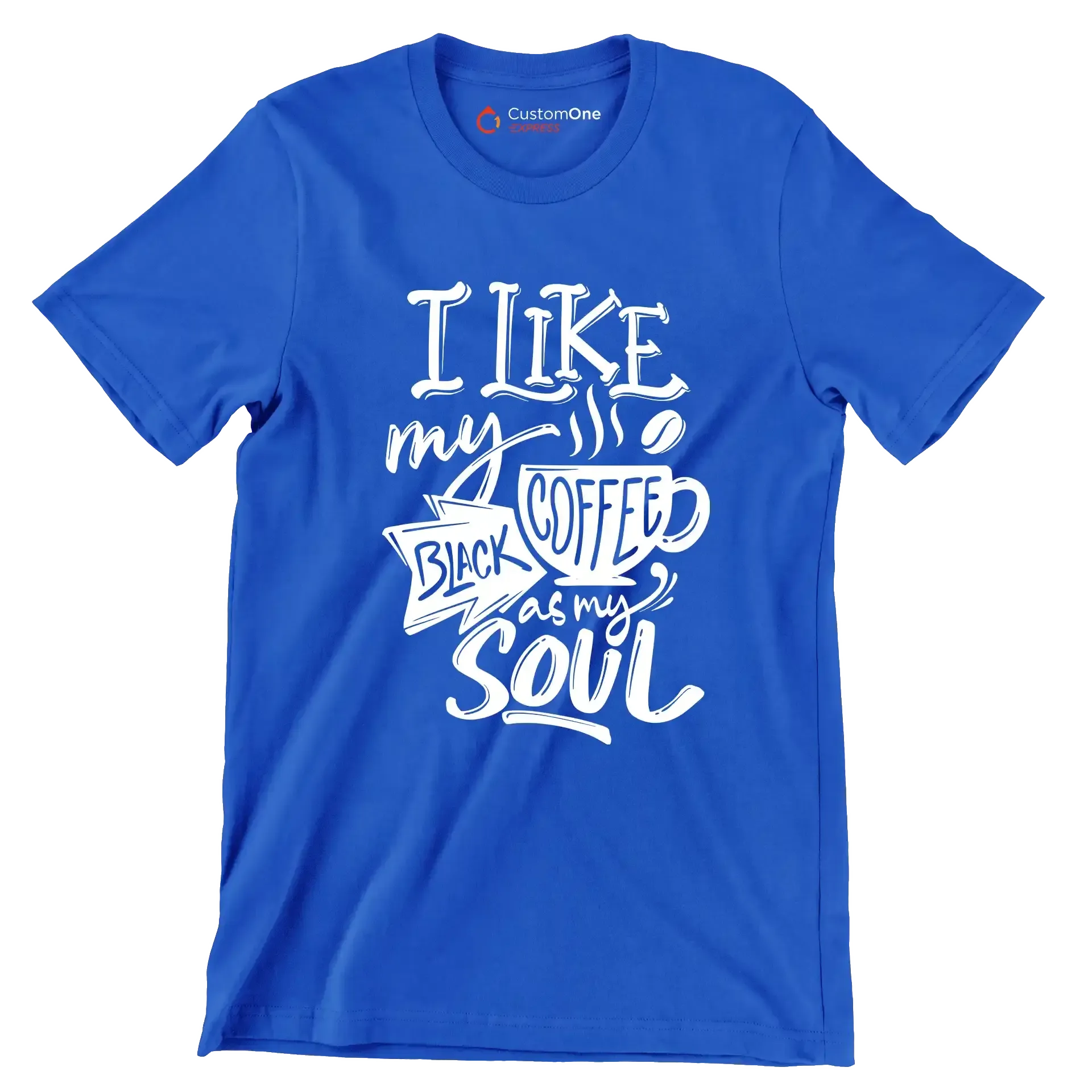 I like my coffee black as my soul - Sarcasm Themed T-Shirt-Blue-S-Custom One Express