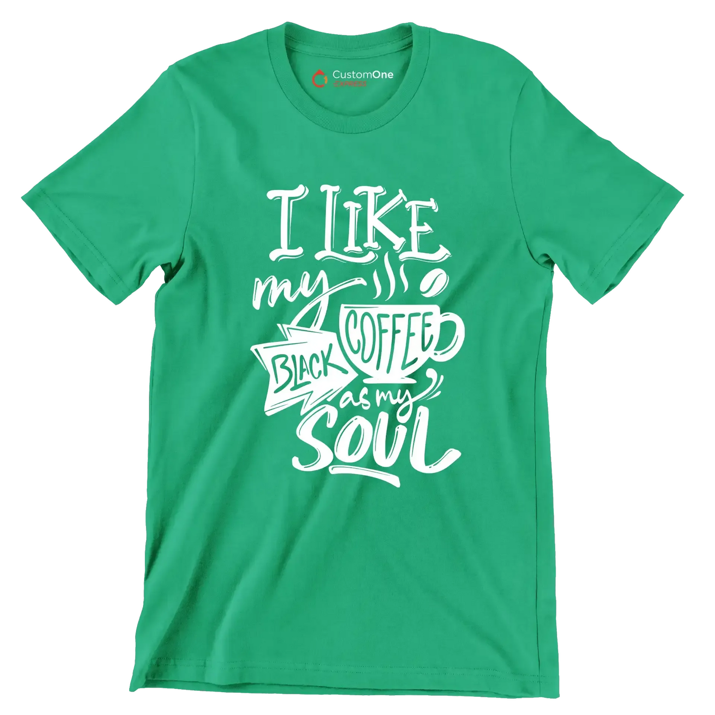 I like my coffee black as my soul - Sarcasm Themed T-Shirt-Green-S-Custom One Express