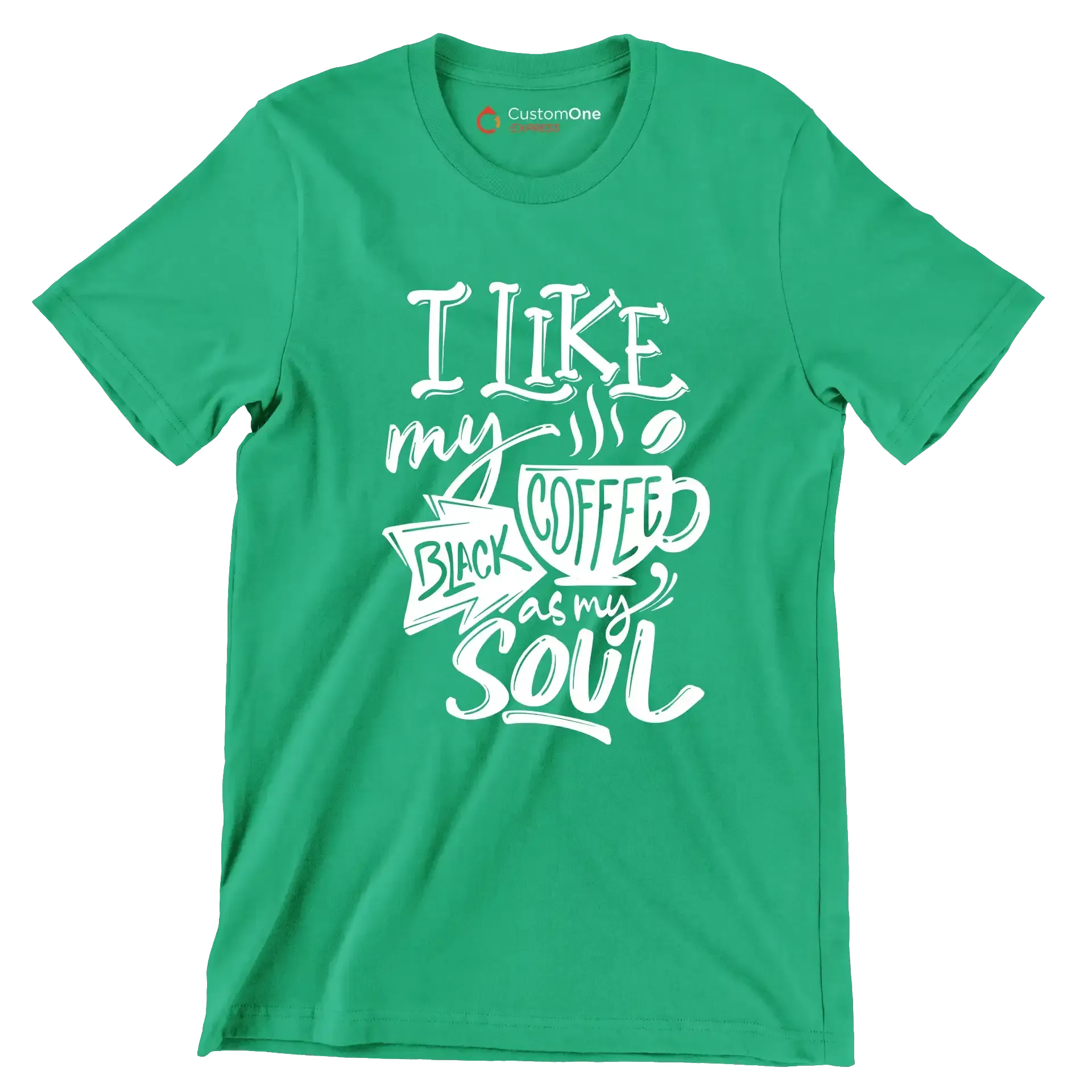 I like my coffee black as my soul - Sarcasm Themed T-Shirt-Green-S-Custom One Express