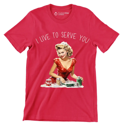 I live to serve you - Retro Themed T-Shirt-Red-S-Custom One Express