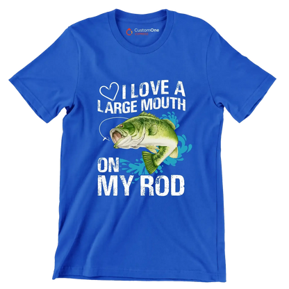 I love a large mouth on my rod - Fishing Themed T-Shirt-Blue-S-Custom One Express
