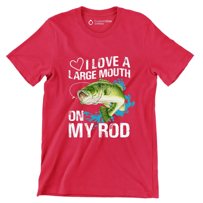I love a large mouth on my rod - Fishing Themed T-Shirt-Red-S-Custom One Express