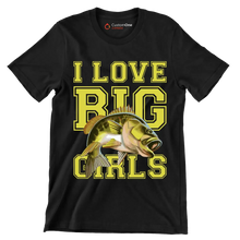 I love big girls - Fishing Themed T-Shirt-Black-S-Custom One Express