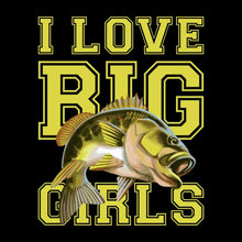 I love big girls - Fishing Themed T-Shirt-Black-S-Custom One Express