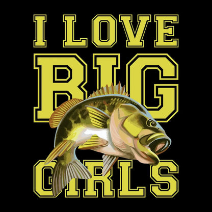 I love big girls - Fishing Themed T-Shirt-Black-S-Custom One Express