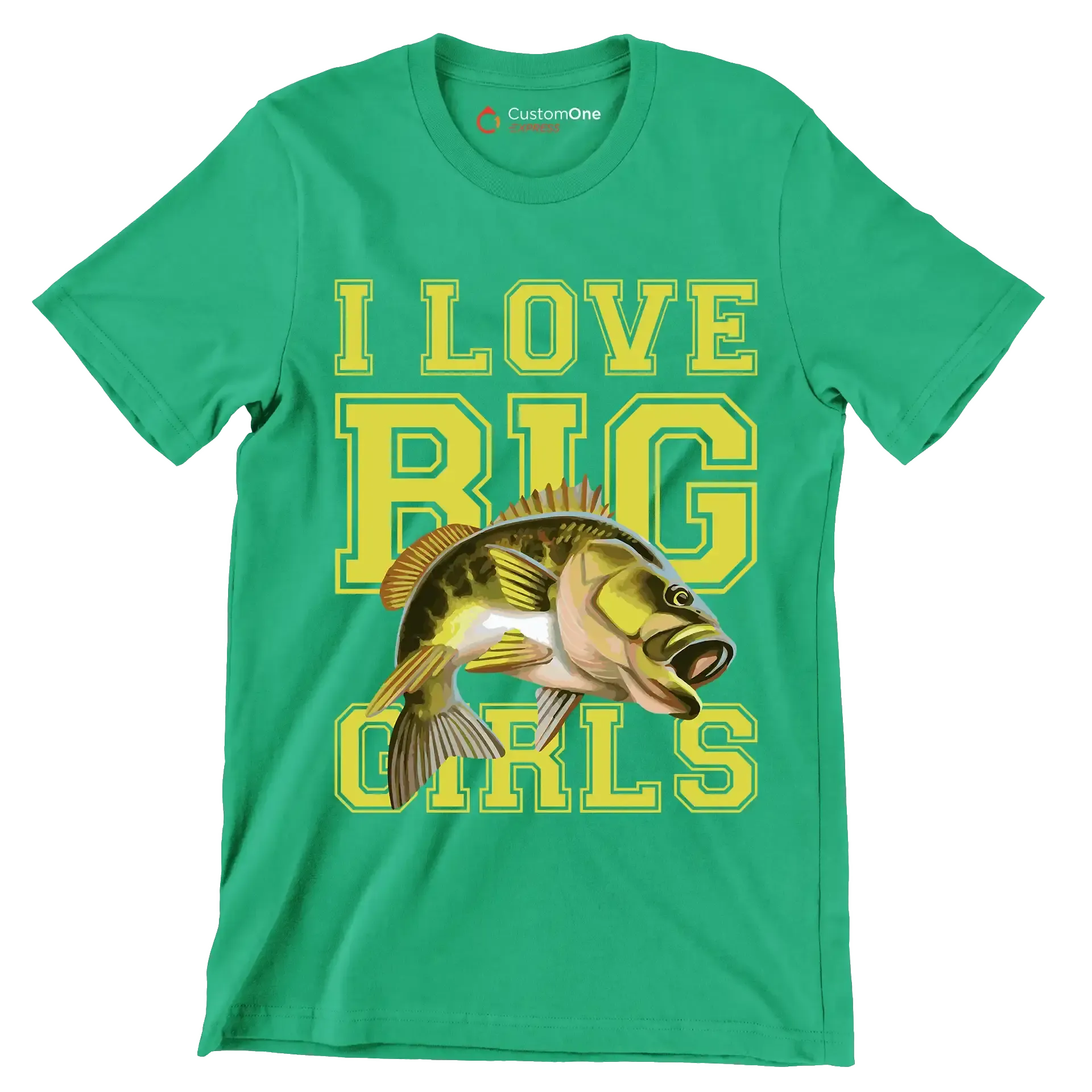 I love big girls - Fishing Themed T-Shirt-Green-S-Custom One Express
