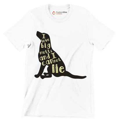 I love big mutts and I cannot lie - Dog Themed T-Shirt-White-S-Custom One Express