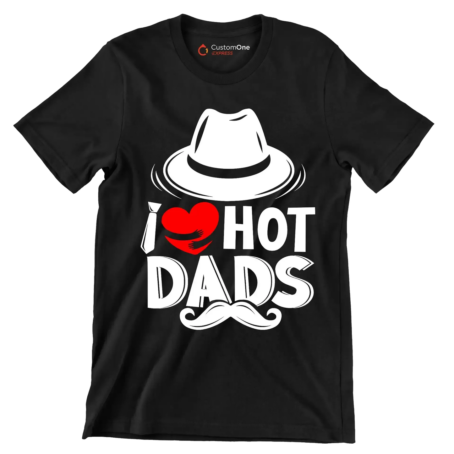 I love hot dads - Father’s Day T-Shirt-Black-S-Custom One Express