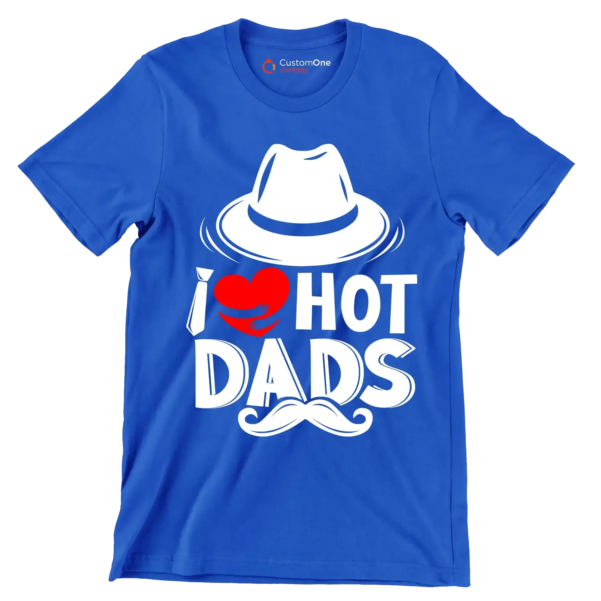I love hot dads - Father’s Day T-Shirt-Blue-S-Custom One Express