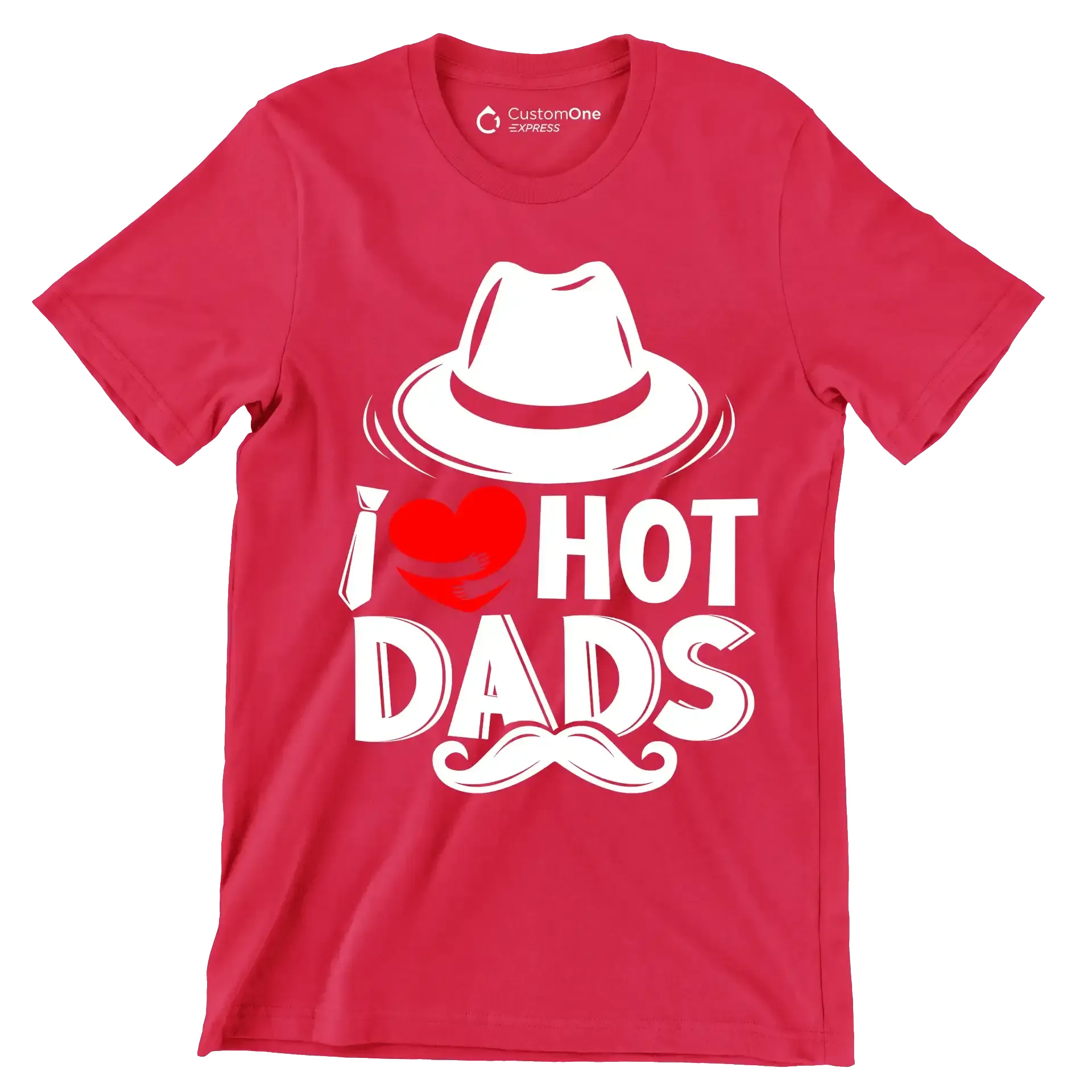 I love hot dads - Father’s Day T-Shirt-Red-S-Custom One Express