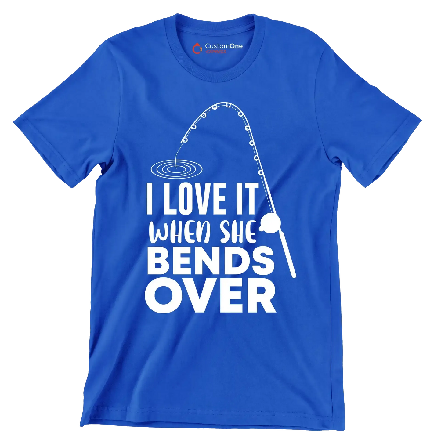 I love it when she bends over - Fishing Themed T-Shirt-Blue-S-Custom One Express