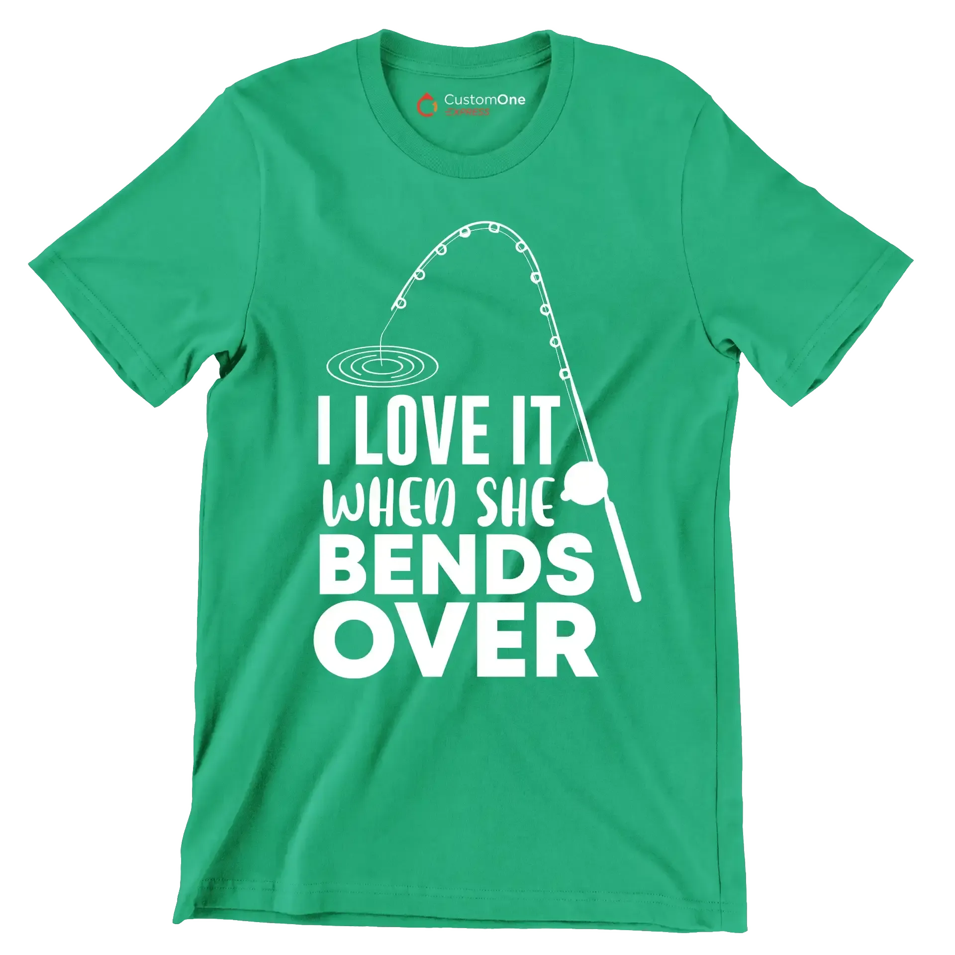 I love it when she bends over - Fishing Themed T-Shirt-Green-S-Custom One Express