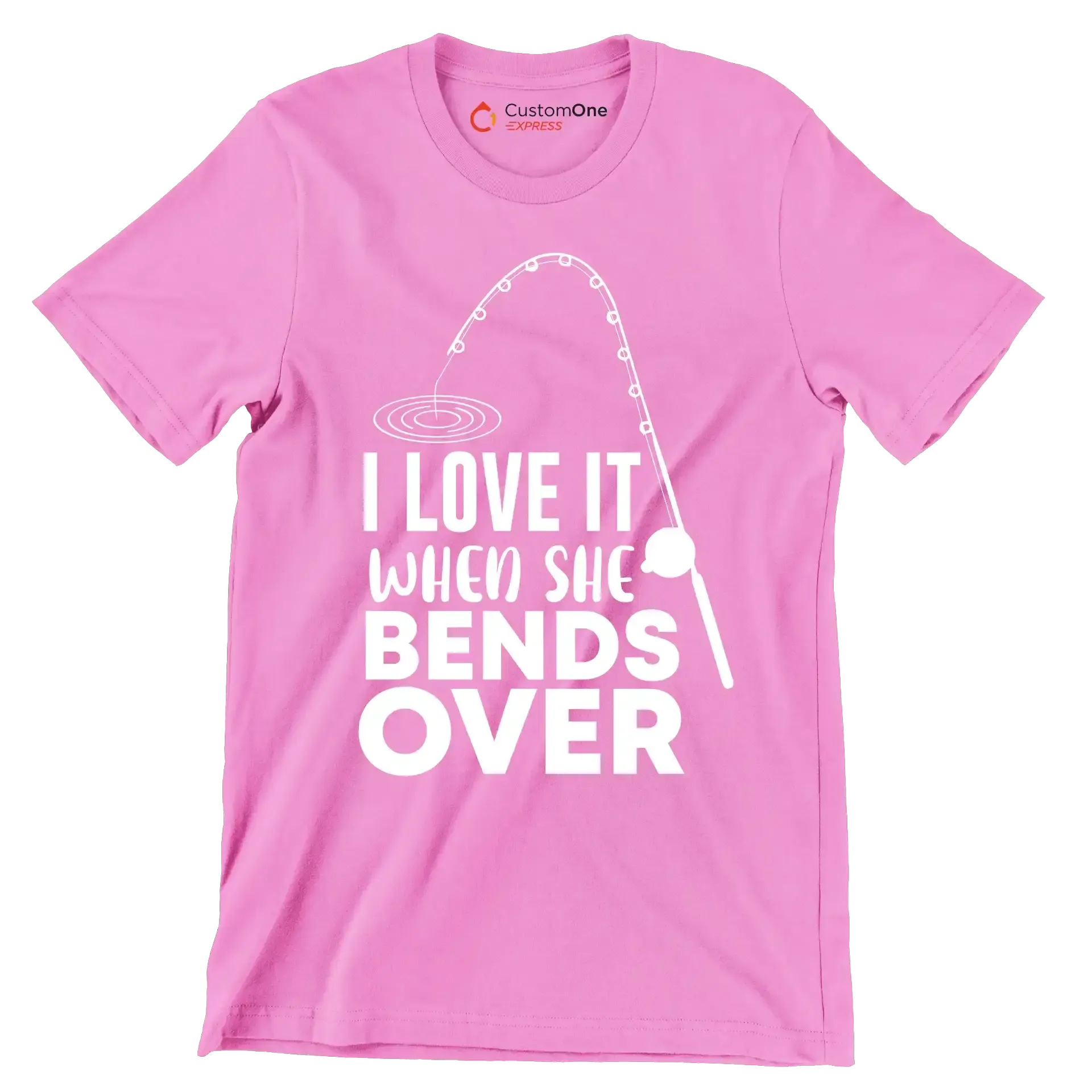 I love it when she bends over - Fishing Themed T-Shirt-Pink-S-Custom One Express