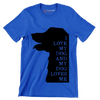 I love my dog and my dog loves me - Dog Themed T-Shirt-Blue-S-Custom One Express