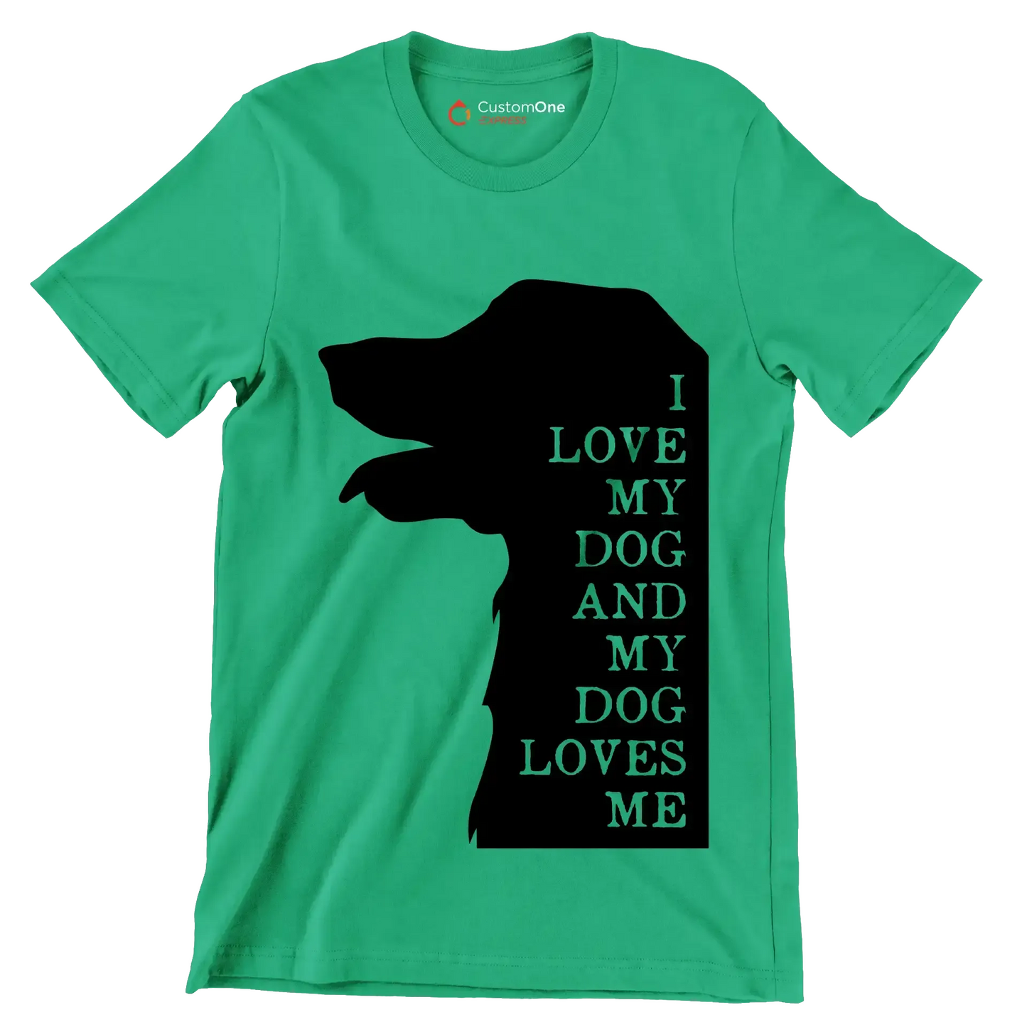 I love my dog and my dog loves me - Dog Themed T-Shirt-Green-S-Custom One Express