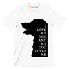 I love my dog and my dog loves me - Dog Themed T-Shirt-White-S-Custom One Express