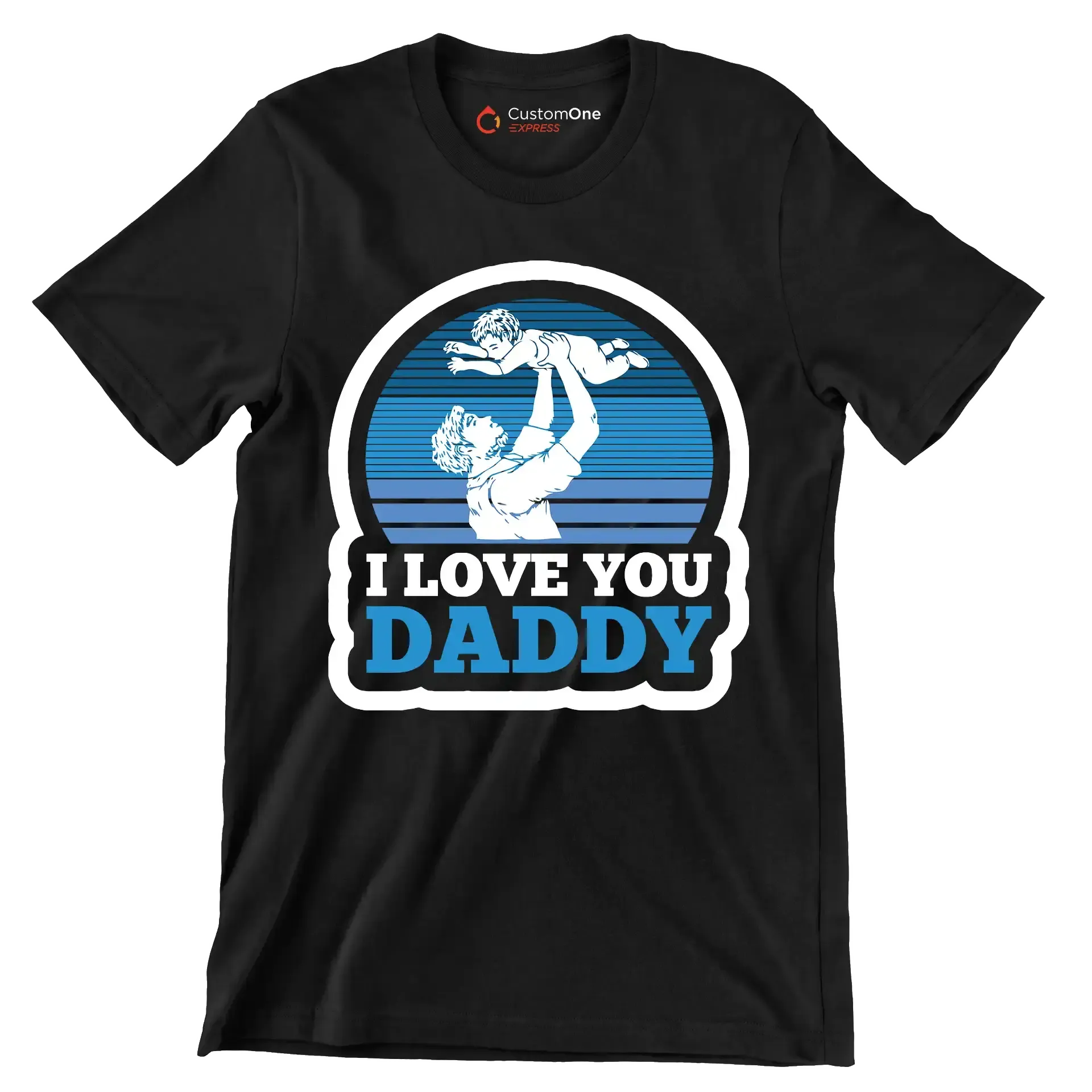 I love you daddy - Father’s Day T-Shirt-Black-S-Custom One Express