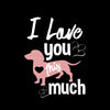 I love you this much - Dog Themed T-Shirt-Black-S-Custom One Express