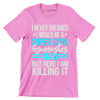 I never dreamed I would be a super cool gymnastics dad but here I am killing it - Father’s Day T-Shirt-Pink-S-Custom One Express