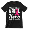 I never knew a real hero until my son became one - Breast Cancer Awareness T-Shirt-Black-S-Custom One Express