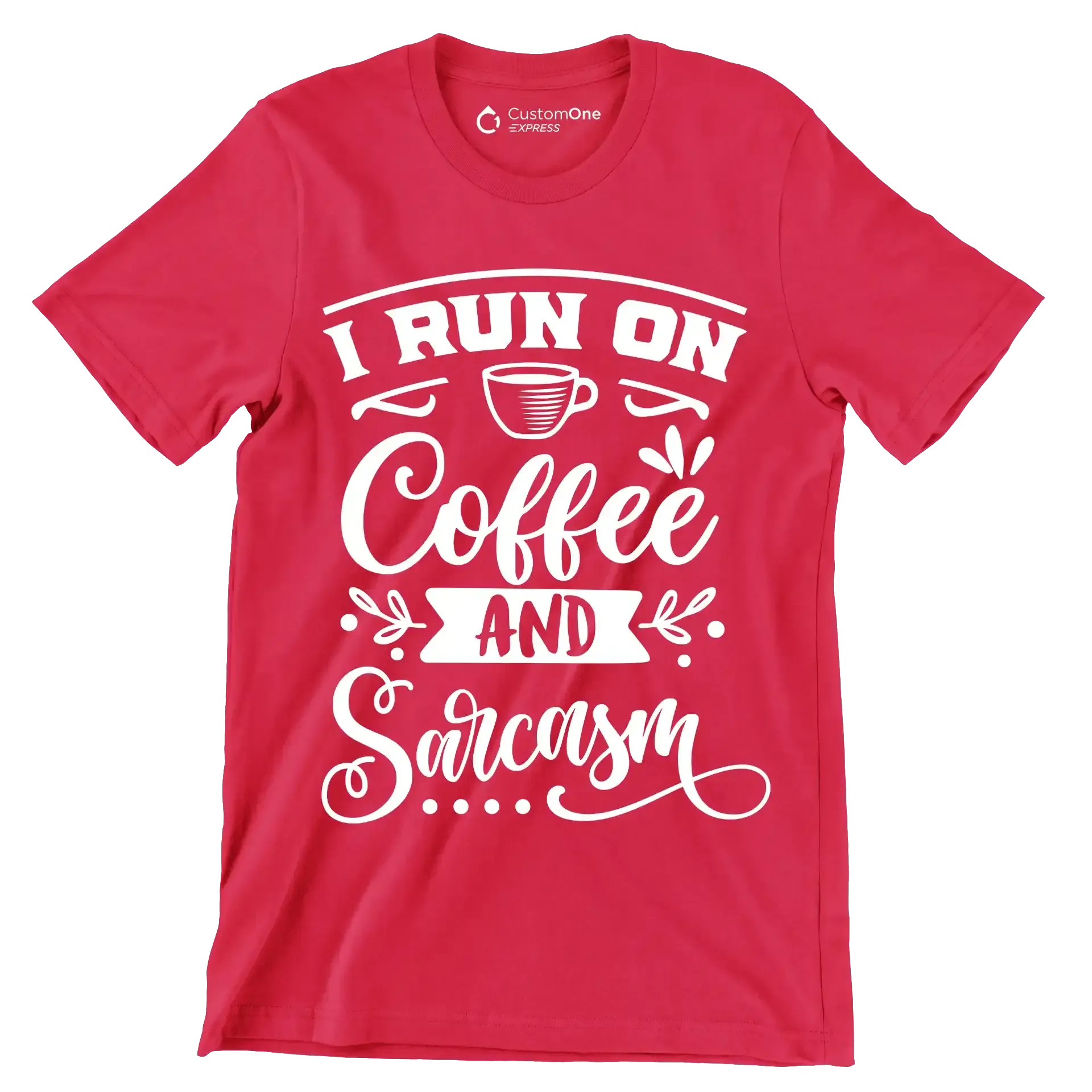 I run on coffee and sarcasm - Sarcasm Themed T-Shirt-Red-S-Custom One Express
