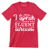 I speak fluent sarcasm - Sarcasm Themed T-Shirt-Red-S-Custom One Express