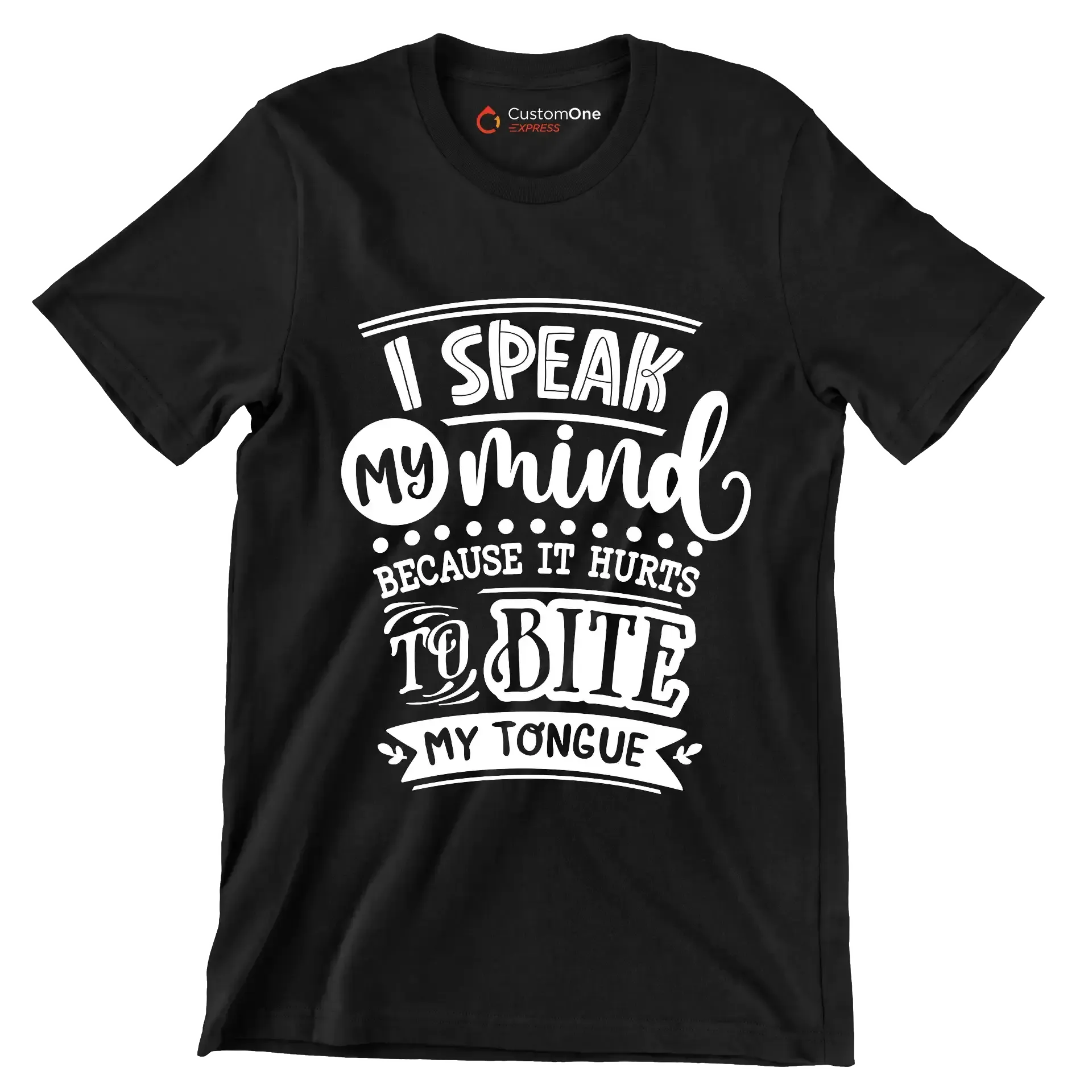 I speak my mind because it hurts to bite my tongue - Sarcasm Themed T-Shirt-Black-S-Custom One Express