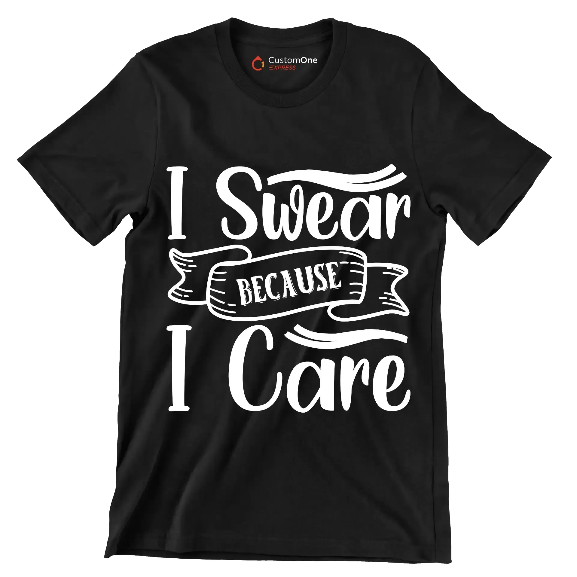I swear because I care - Sarcasm Themed T-Shirt-Black-S-Custom One Express