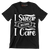 I swear because I care - Sarcasm Themed T-Shirt-Black-S-Custom One Express