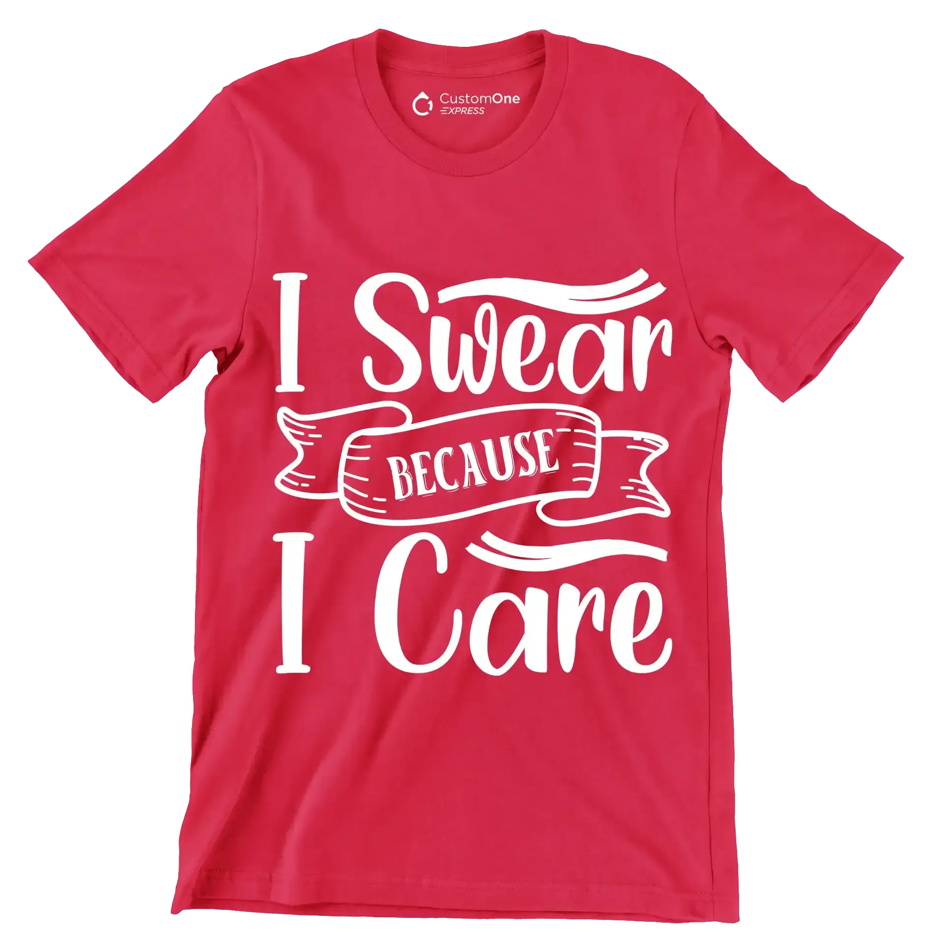 I swear because I care - Sarcasm Themed T-Shirt-Red-S-Custom One Express