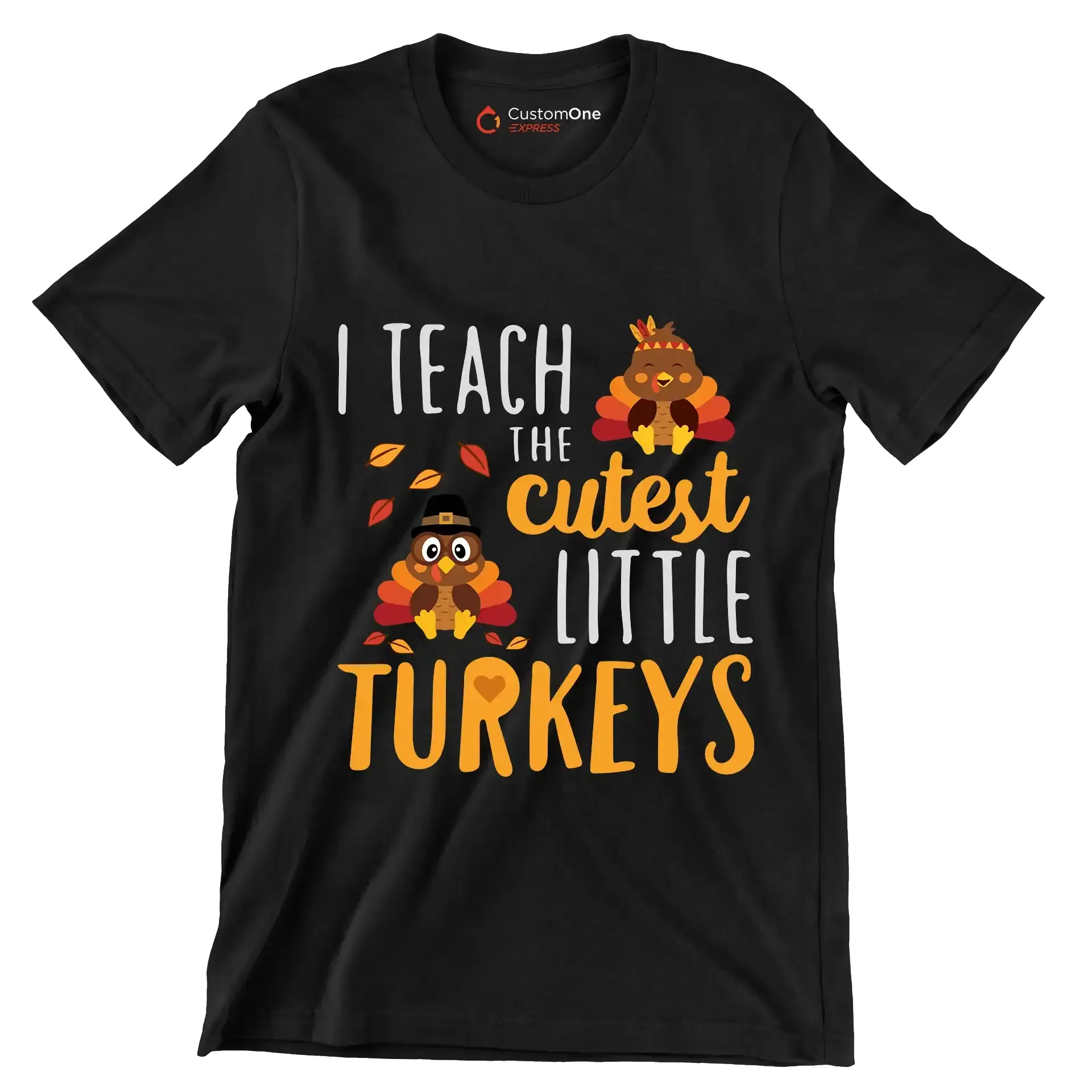 I teach the cutest little Turkeys - Thanksgiving Themed T-Shirt-Black-S-Custom One Express