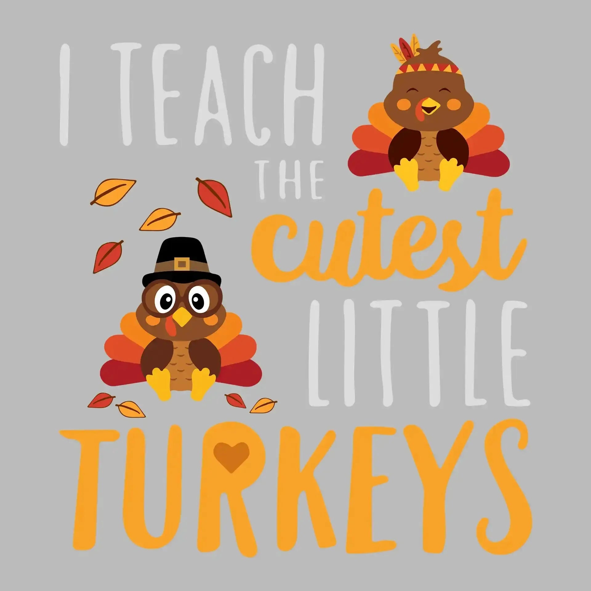 I teach the cutest little Turkeys - Thanksgiving Themed T-Shirt-Black-S-Custom One Express