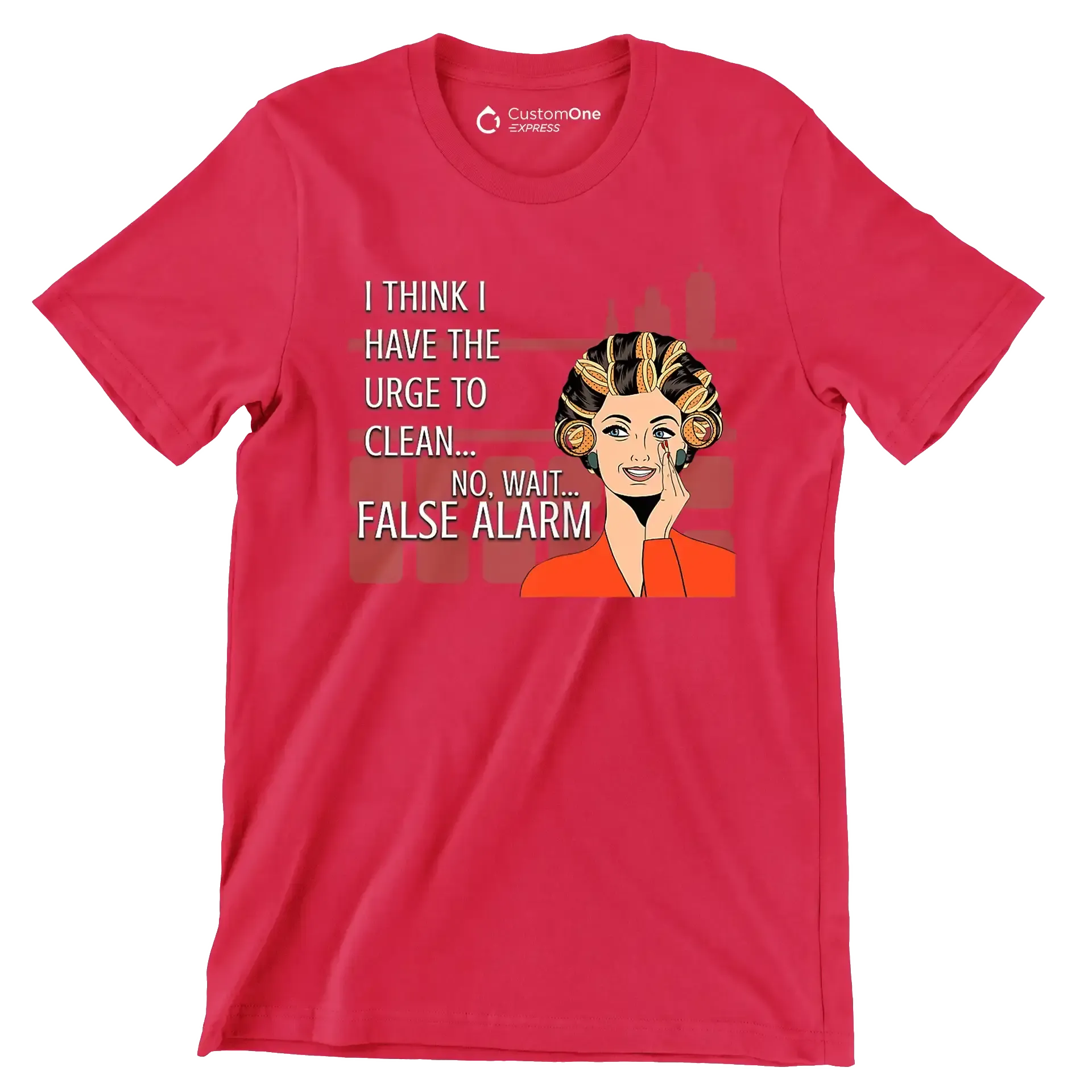 I think I have the urge to clean no, wait false alarm - Retro Themed T-Shirt-Red-S-Custom One Express