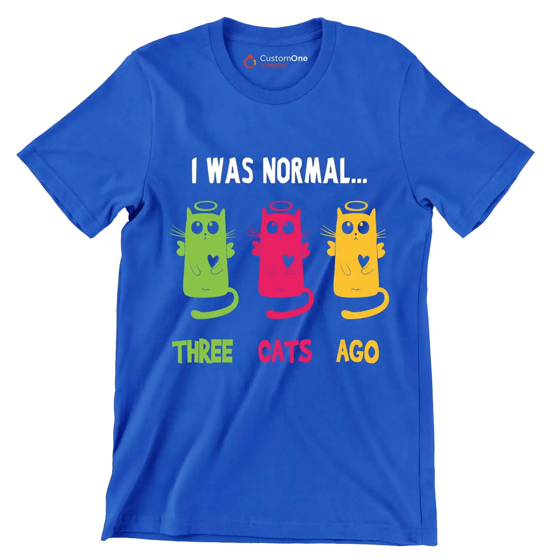 I was normal Three cats ago - Cat Themed T-Shirt-Blue-S-Custom One Express