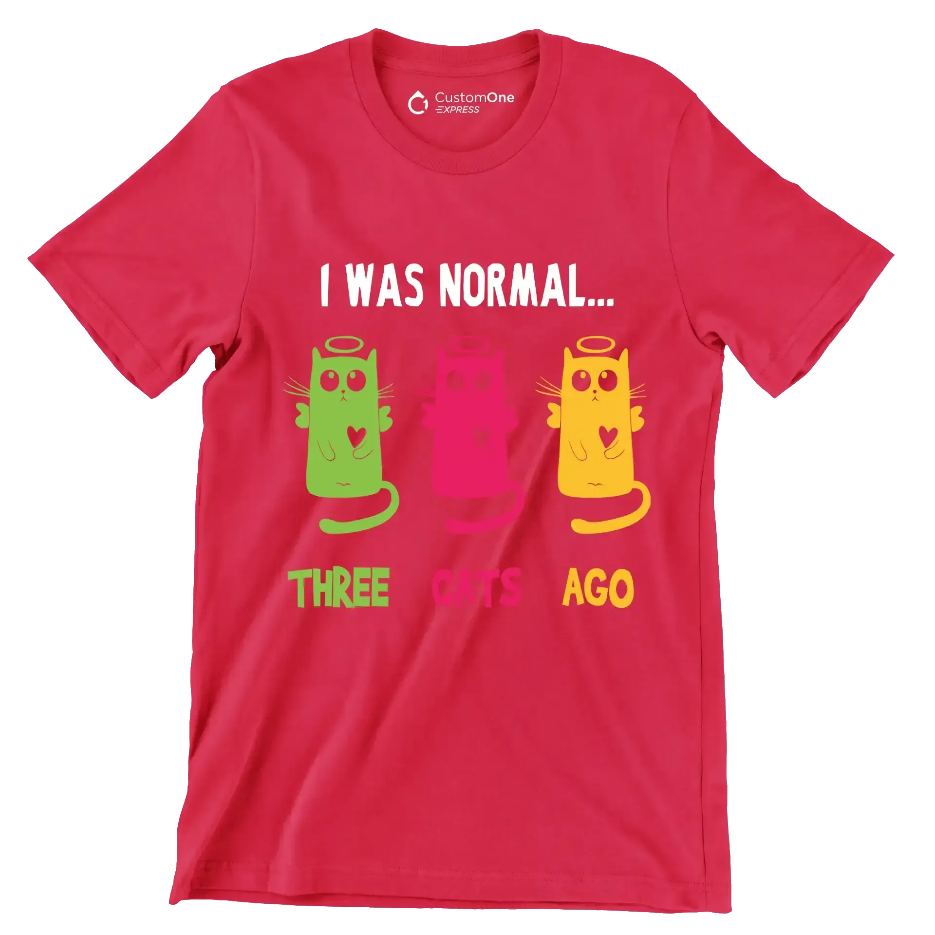 I was normal Three cats ago - Cat Themed T-Shirt-Red-S-Custom One Express