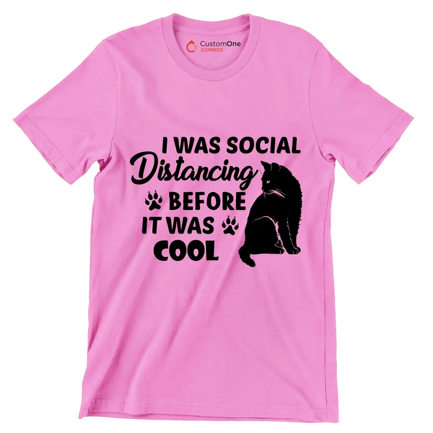 I was social distancing before it was cool - Cat Themed T-Shirt-Pink-S-Custom One Express