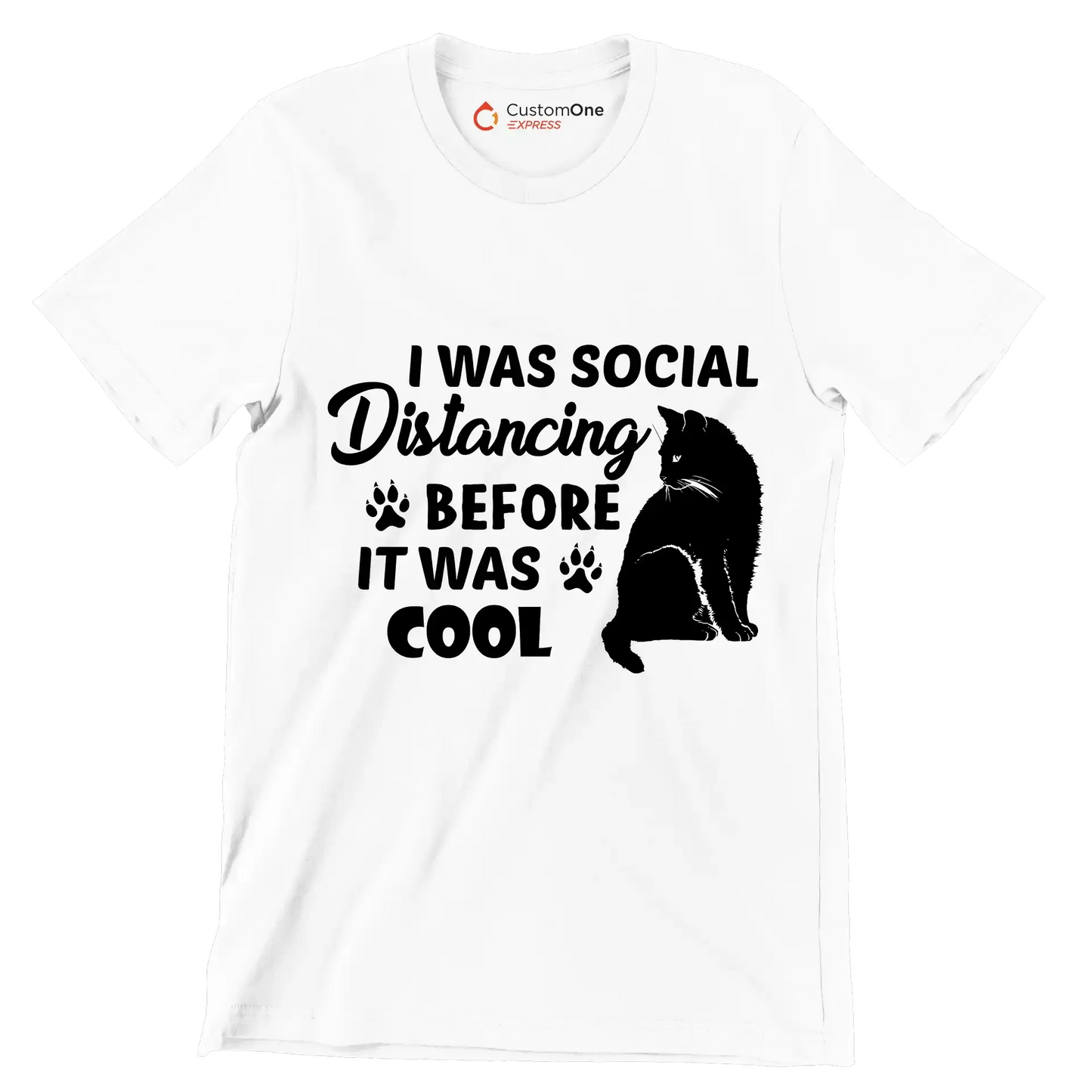 I was social distancing before it was cool - Cat Themed T-Shirt-White-S-Custom One Express