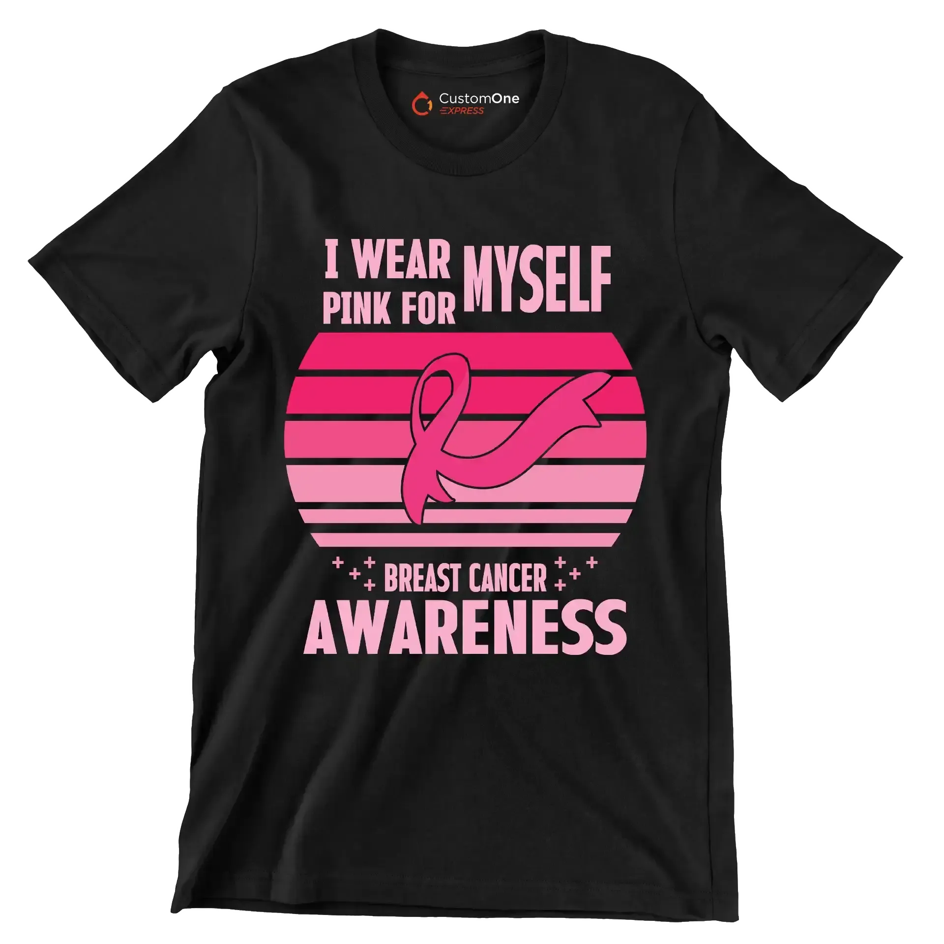 I wear myself pink for breast cancer awareness - Breast Cancer Awareness T-Shirt