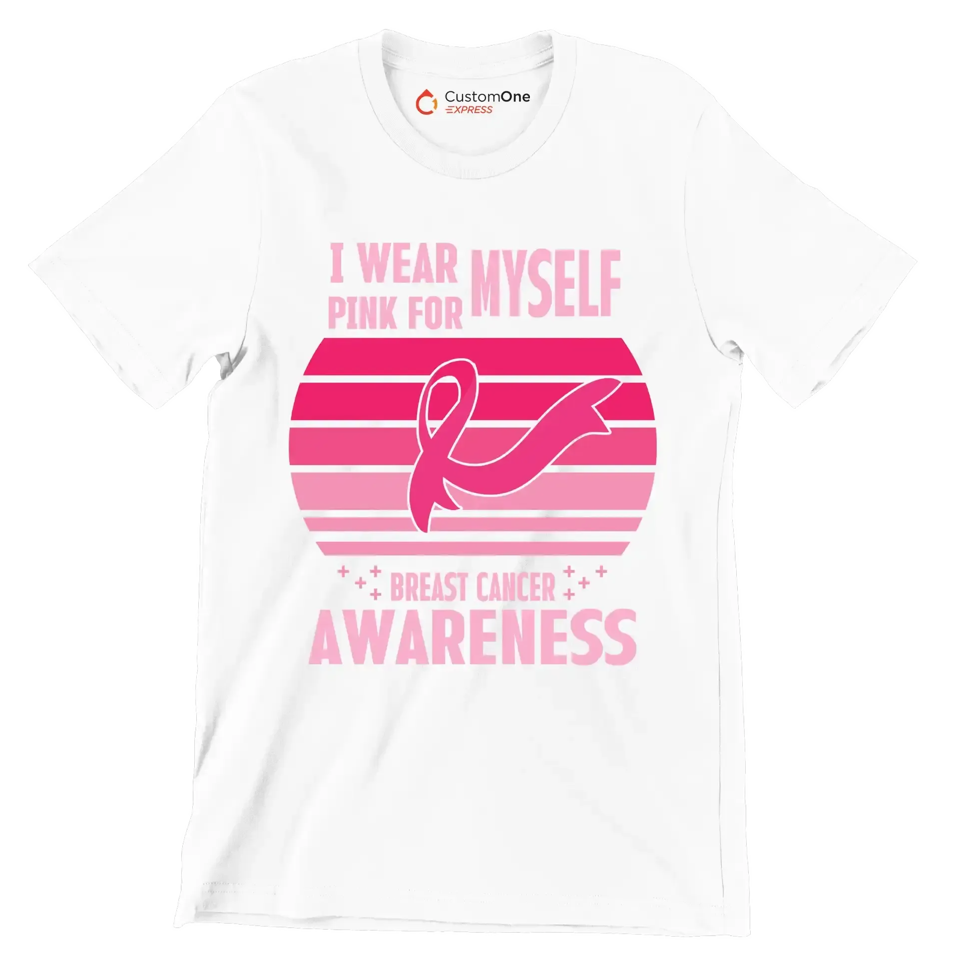 I wear myself pink for breast cancer awareness - Breast Cancer Awareness T-Shirt-White-S-Custom One Express