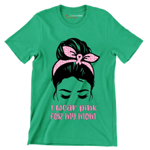 I wear pink for my mom - Breast Cancer Awareness T-Shirt-Green-S-Custom One Express