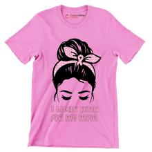 I wear pink for my mom - Breast Cancer Awareness T-Shirt-Pink-S-Custom One Express