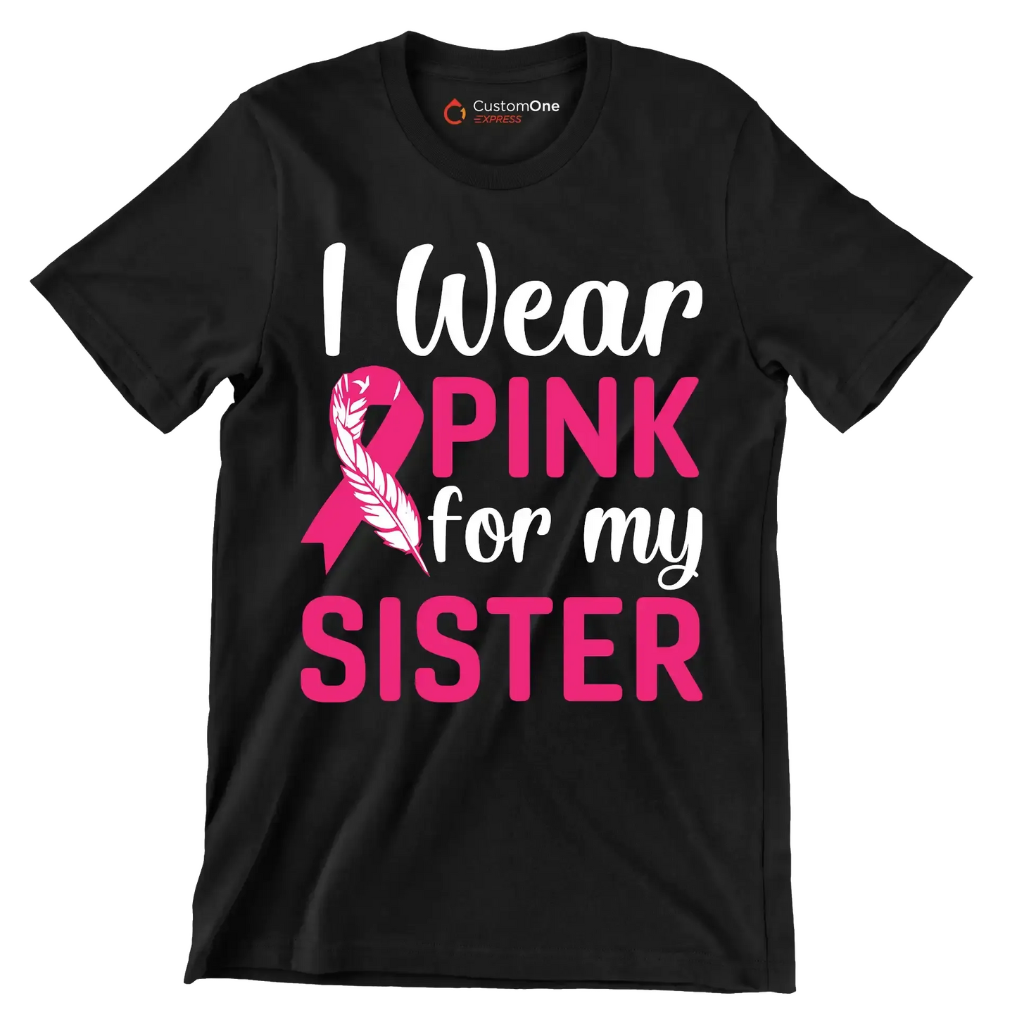 I wear pink for my sister - Breast Cancer Awareness T-Shirt-Black-S-Custom One Express